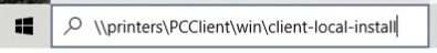 screenshot of Windows start menu search bar with the text: \\printers\PCClient\win\client-local-install