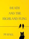 Book Cover: Death and the Highland Fling by PJ Hall