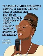 "I become a whistleblower. Now I'm a target, but I'll take a target any day to do what's right, than just sit there and be a part of something inhumane." --Dawn Wooten