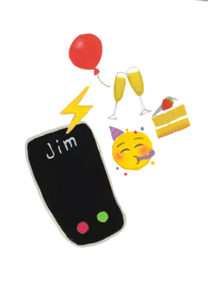 Illustration of cell phone with the name Jim on it and images of a red balloon, two Champagne flutes, a slice of cake, and a smiley face with a party hat and noisemaker